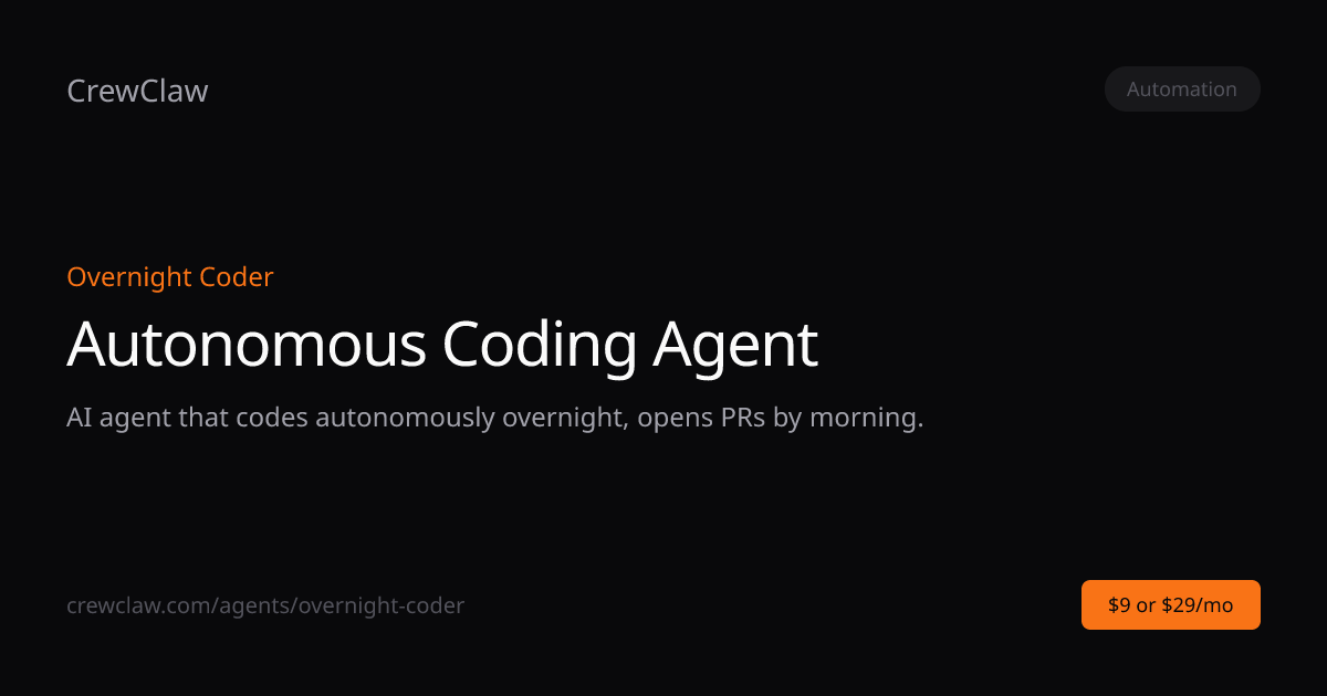 Autonomous Coding Agent AI Agent Template — Overnight Coder | CrewClaw