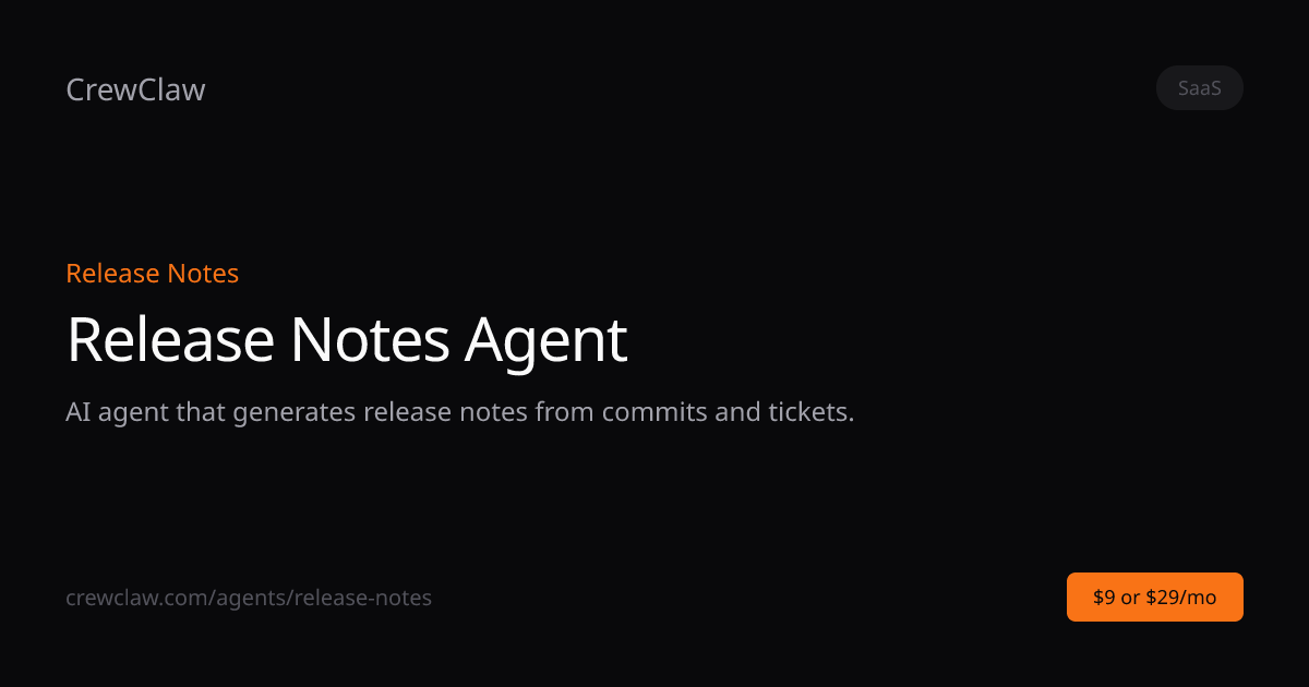 Release Notes Agent AI Agent Template — Release Notes | CrewClaw