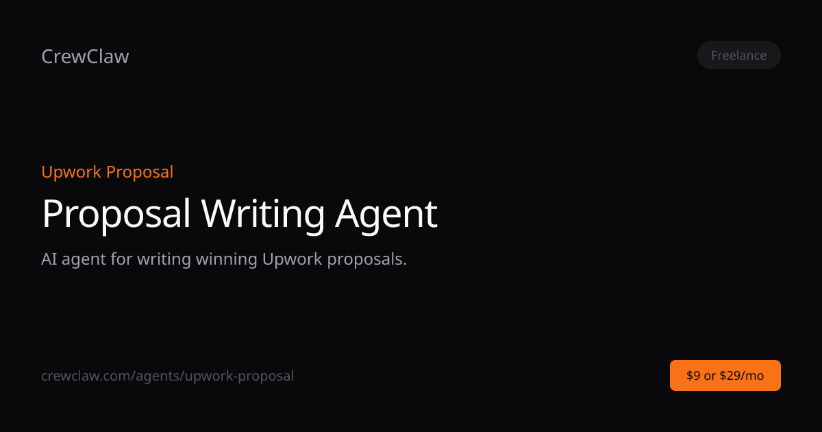Proposal Writing Agent AI Agent Template — Upwork Proposal | CrewClaw